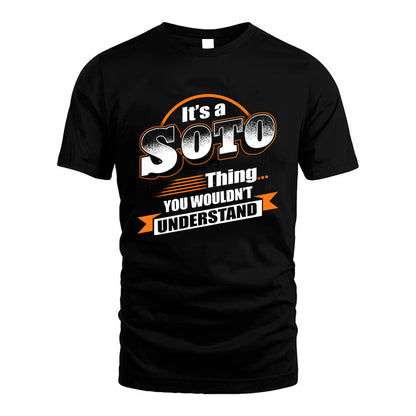 SOTO HH88-K2-107–Personalized Name Quote Apparel “It’s a/an NAME Thing You Wouldn’t Understand”