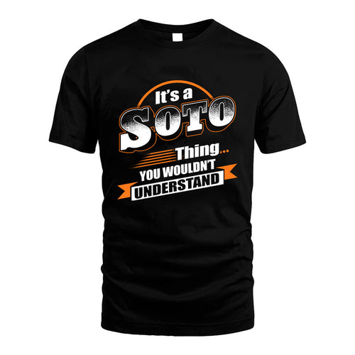 SOTO HH88-K2-107–Personalized Name Quote Apparel “It’s a/an NAME Thing You Wouldn’t Understand”