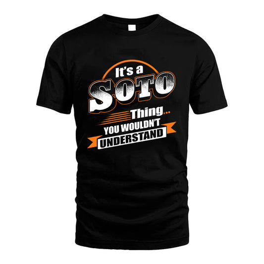 SOTO HH88-K2-107–Personalized Name Quote Apparel “It’s a/an NAME Thing You Wouldn’t Understand”