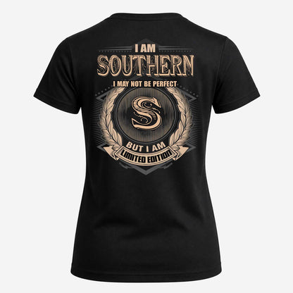 SOUTHERN 2K-101–Personalized Name Quote Apparel “I Am NAME May Not Be Perfect But I Am Limited Edition”