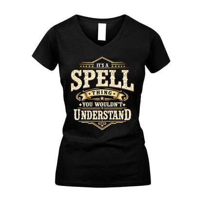 SPELL HH-F009–Personalized Name Quote Apparel “It’s an NAME Thing You Wouldn’t Understand”