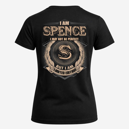 SPENCE 2K-101–Personalized Name Quote Apparel “I Am NAME May Not Be Perfect But I Am Limited Edition”