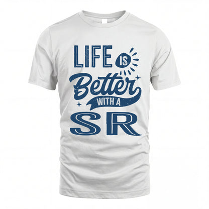 SR HH88-K2–Personalized Name Quote T-Shirt Life Is Better With Unisex Gift