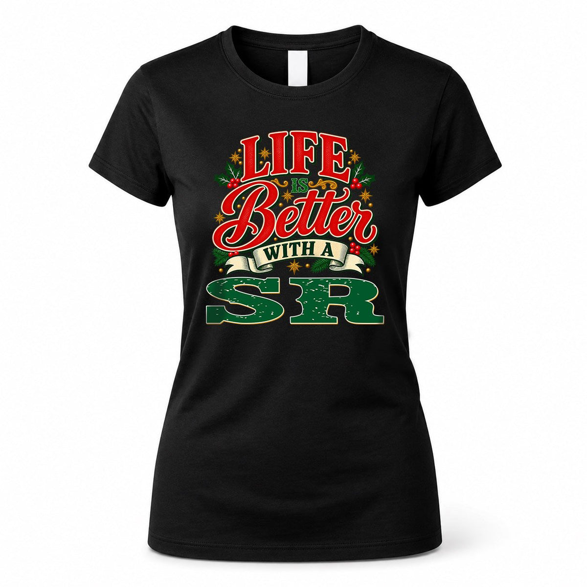 SR HH-F011 Personalized Name Christmas Shirt – “Life Is Better With a Custom Name” Funny Christmas Gift, Custom Holiday Apparel