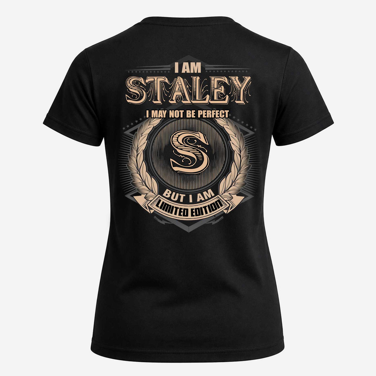 STALEY 2K-101–Personalized Name Quote Apparel “I Am NAME May Not Be Perfect But I Am Limited Edition”