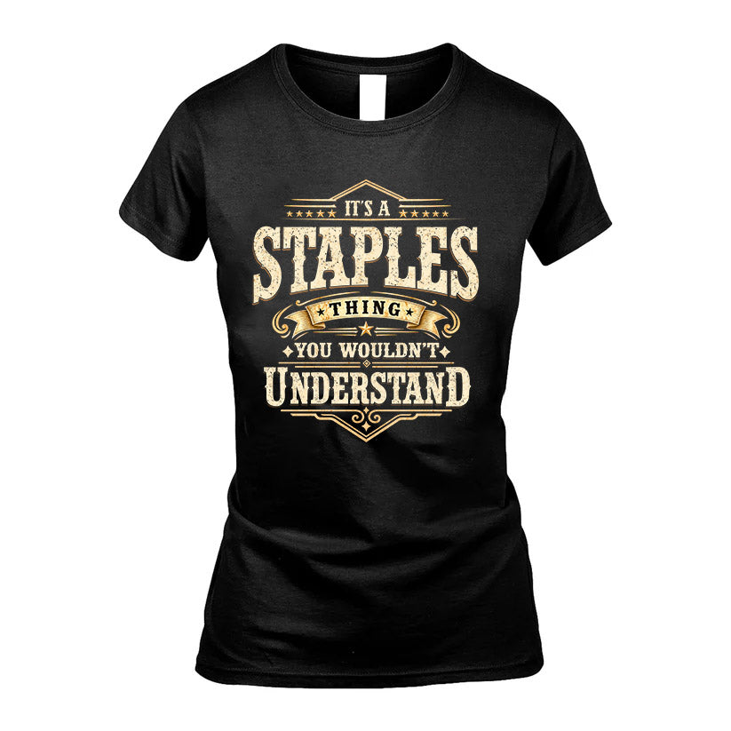 STAPLES HH-F009–Personalized Name Quote Apparel “It’s an NAME Thing You Wouldn’t Understand”