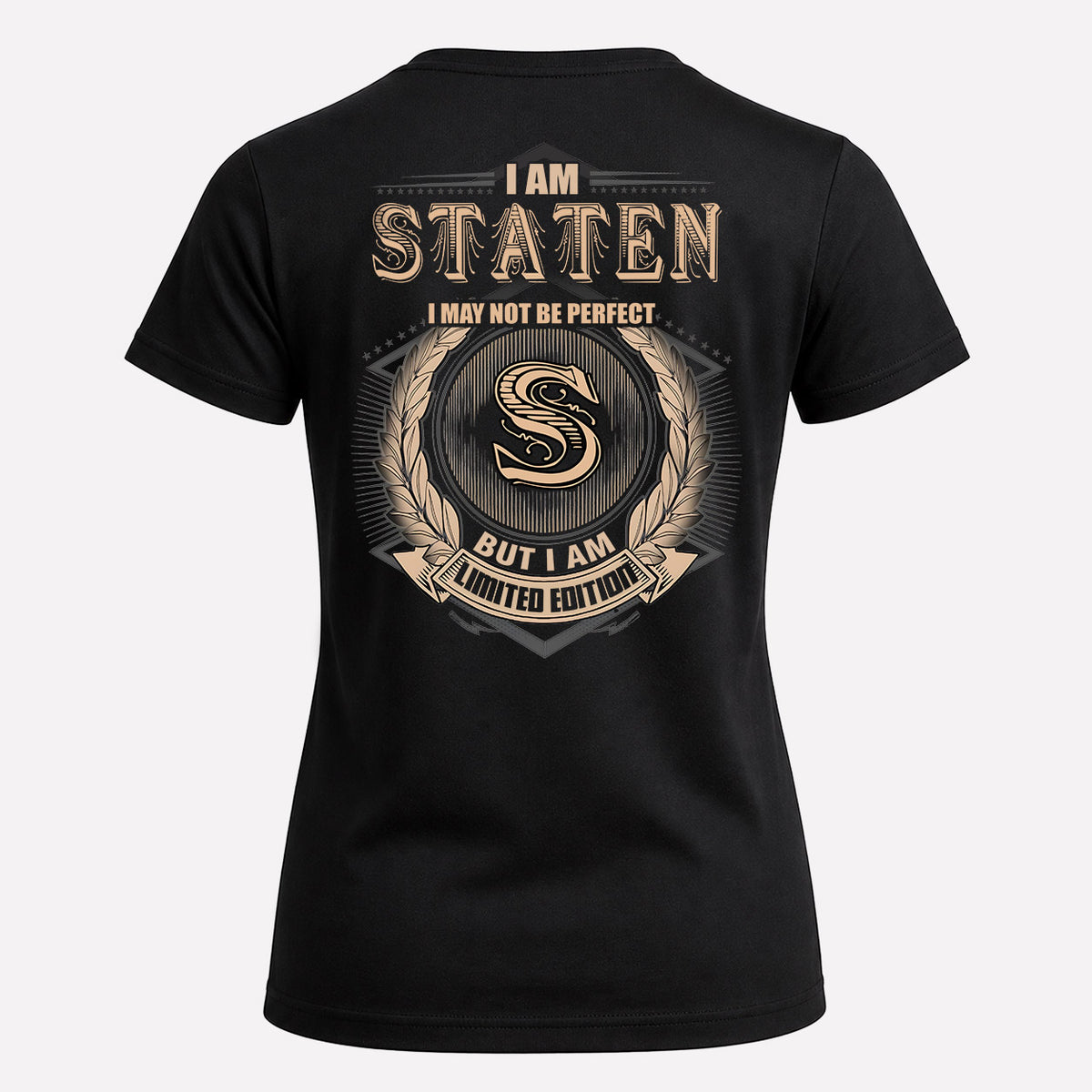 STATEN 2K-101–Personalized Name Quote Apparel “I Am NAME May Not Be Perfect But I Am Limited Edition”