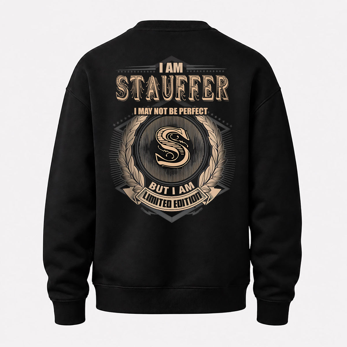 STAUFFER 2K-101–Personalized Name Quote Apparel “I Am NAME May Not Be Perfect But I Am Limited Edition”