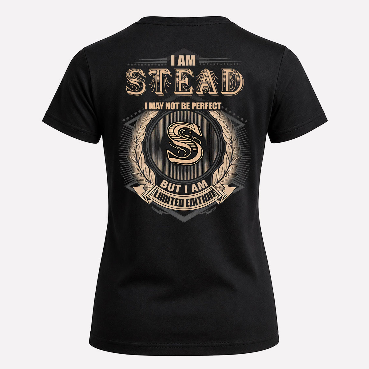 STEAD 2K-101–Personalized Name Quote Apparel “I Am NAME May Not Be Perfect But I Am Limited Edition”