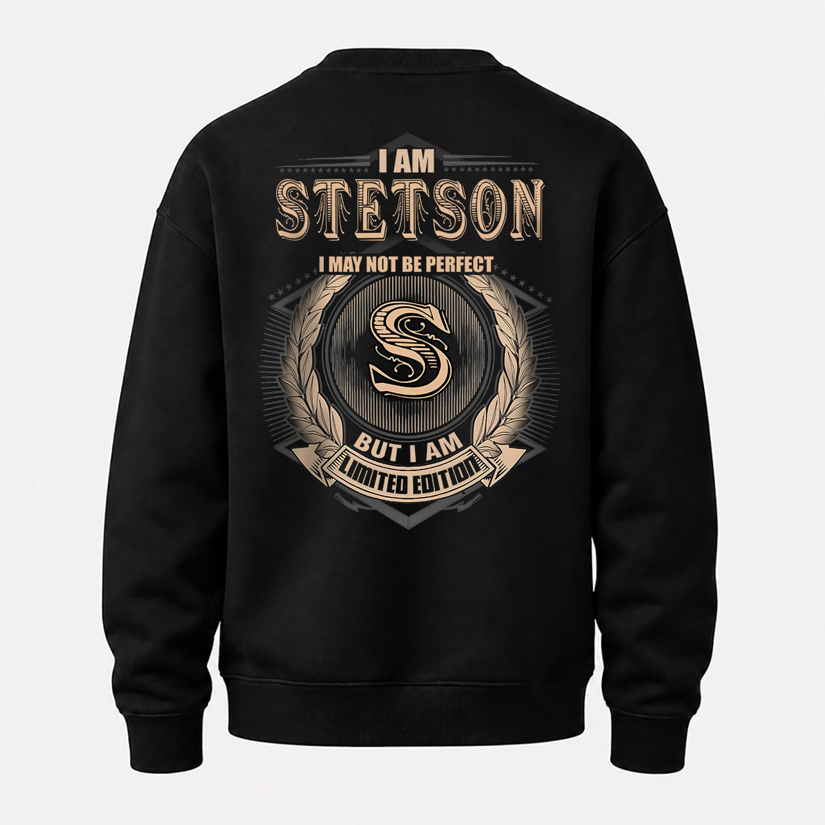 STETSON 2K-101–Personalized Name Quote Apparel “I Am NAME May Not Be Perfect But I Am Limited Edition”