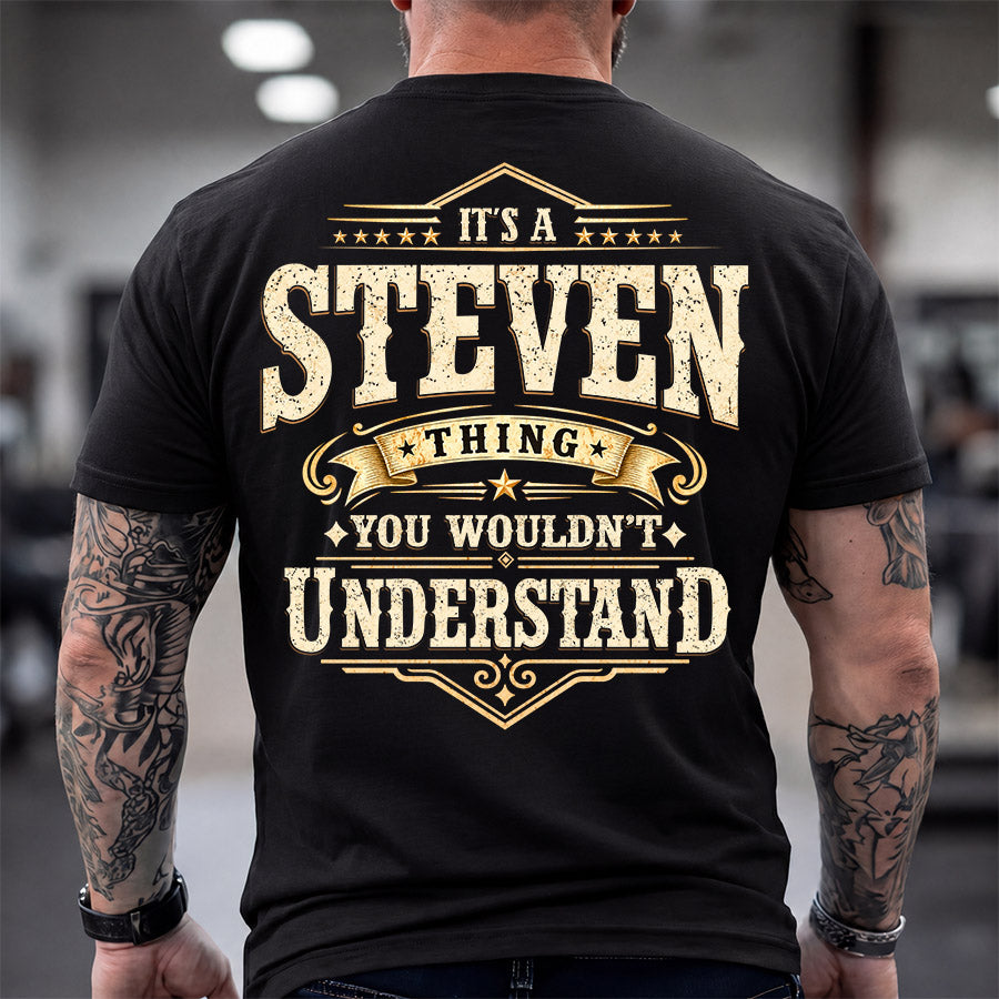STEVEN HH-F003–Personalized Name Quote Apparel “It’s an NAME Thing You Wouldn’t Understand”