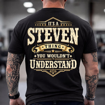 STEVEN HH-F003–Personalized Name Quote Apparel “It’s an NAME Thing You Wouldn’t Understand”