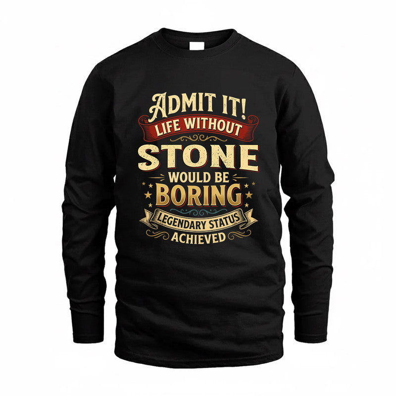 STONE TP65-K5-268–Personalized Funny Quote Apparel “Life Without NAME Would Be Boring”