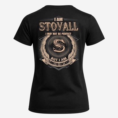 STOVALL 2K-101–Personalized Name Quote Apparel “I Am NAME May Not Be Perfect But I Am Limited Edition”
