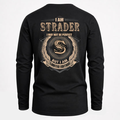 STRADER 2K-101–Personalized Name Quote Apparel “I Am NAME May Not Be Perfect But I Am Limited Edition”