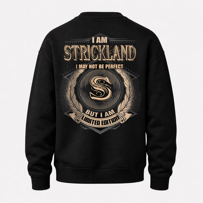 STRICKLAND 2K-101–Personalized Name Quote Apparel “I Am NAME May Not Be Perfect But I Am Limited Edition”