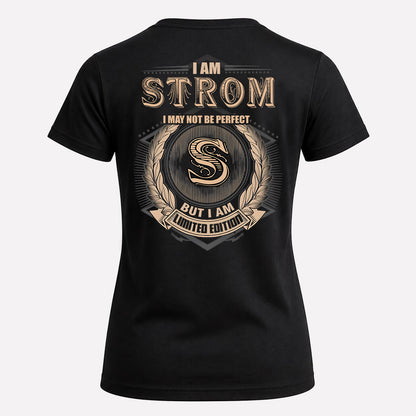 STROM 2K-101–Personalized Name Quote Apparel “I Am NAME May Not Be Perfect But I Am Limited Edition”