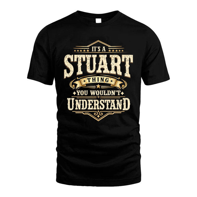STUART HH-F009–Personalized Name Quote Apparel “It’s an NAME Thing You Wouldn’t Understand”
