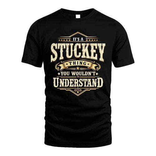 STUCKEY HH-F009–Personalized Name Quote Apparel “It’s an NAME Thing You Wouldn’t Understand”