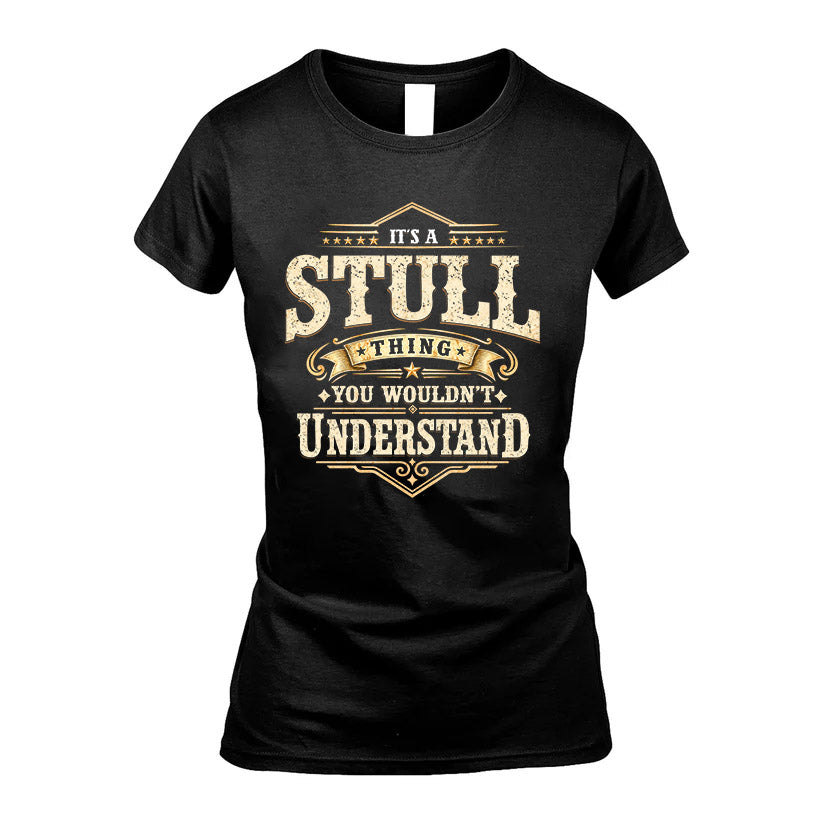 STULL HH-F009–Personalized Name Quote Apparel “It’s an NAME Thing You Wouldn’t Understand”