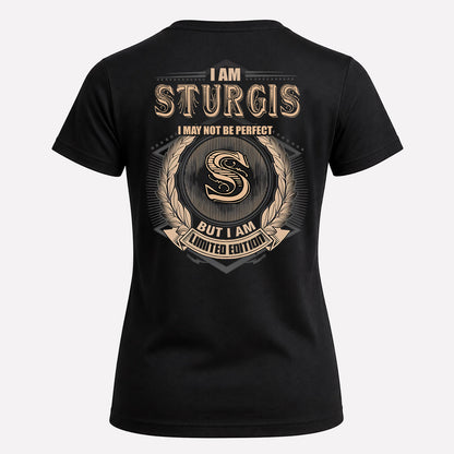 STURGIS 2K-101–Personalized Name Quote Apparel “I Am NAME May Not Be Perfect But I Am Limited Edition”