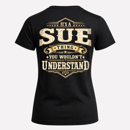 SUE HH-F003–Personalized Name Quote Apparel “It’s an NAME Thing You Wouldn’t Understand”