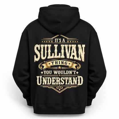 SULLIVAN HH-F003–Personalized Name Quote Apparel “It’s an NAME Thing You Wouldn’t Understand”