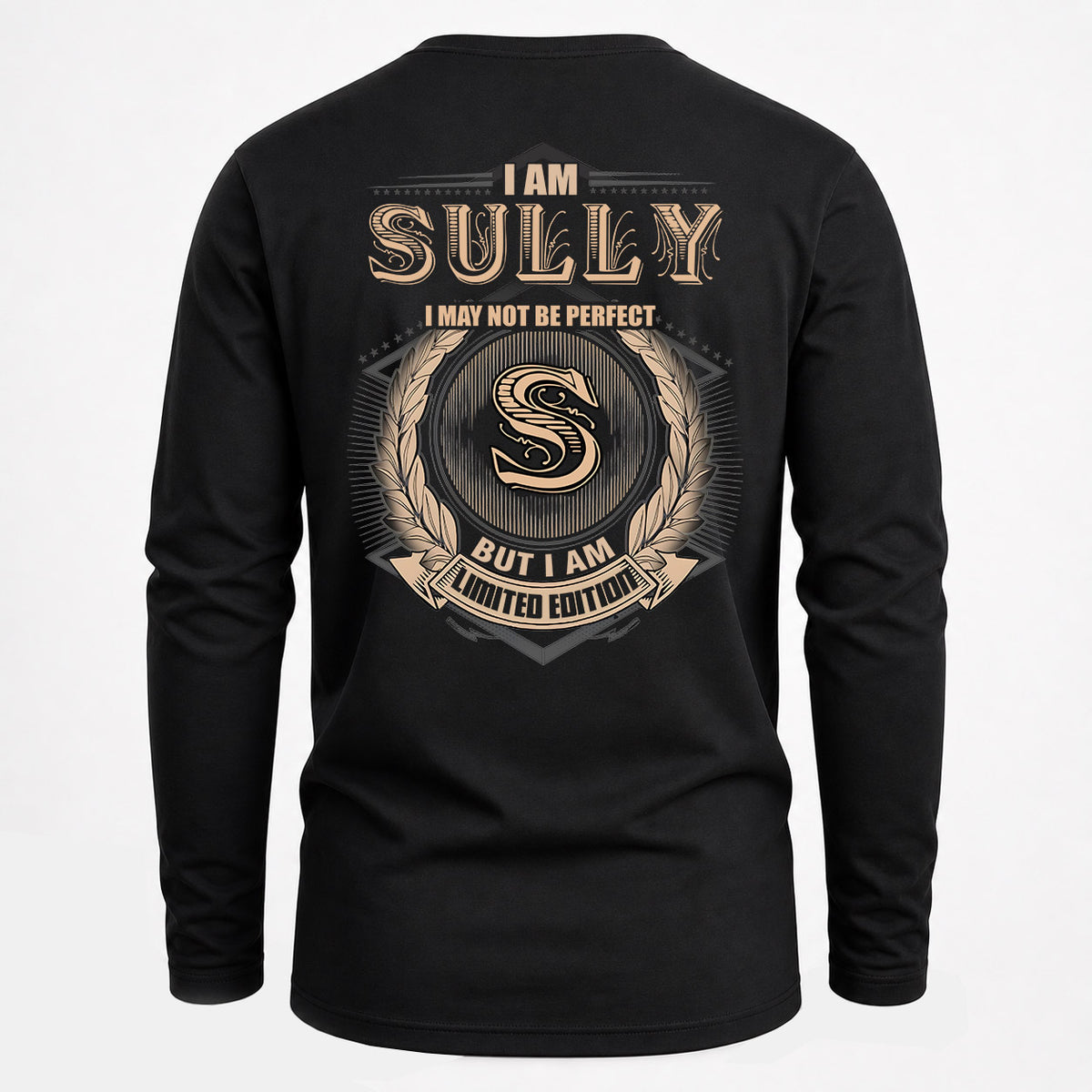 SULLY 2K-101–Personalized Name Quote Apparel “I Am NAME May Not Be Perfect But I Am Limited Edition”