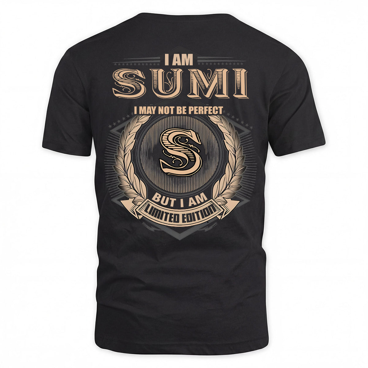SUMI 2K-101–Personalized Name Quote Apparel “I Am NAME May Not Be Perfect But I Am Limited Edition”