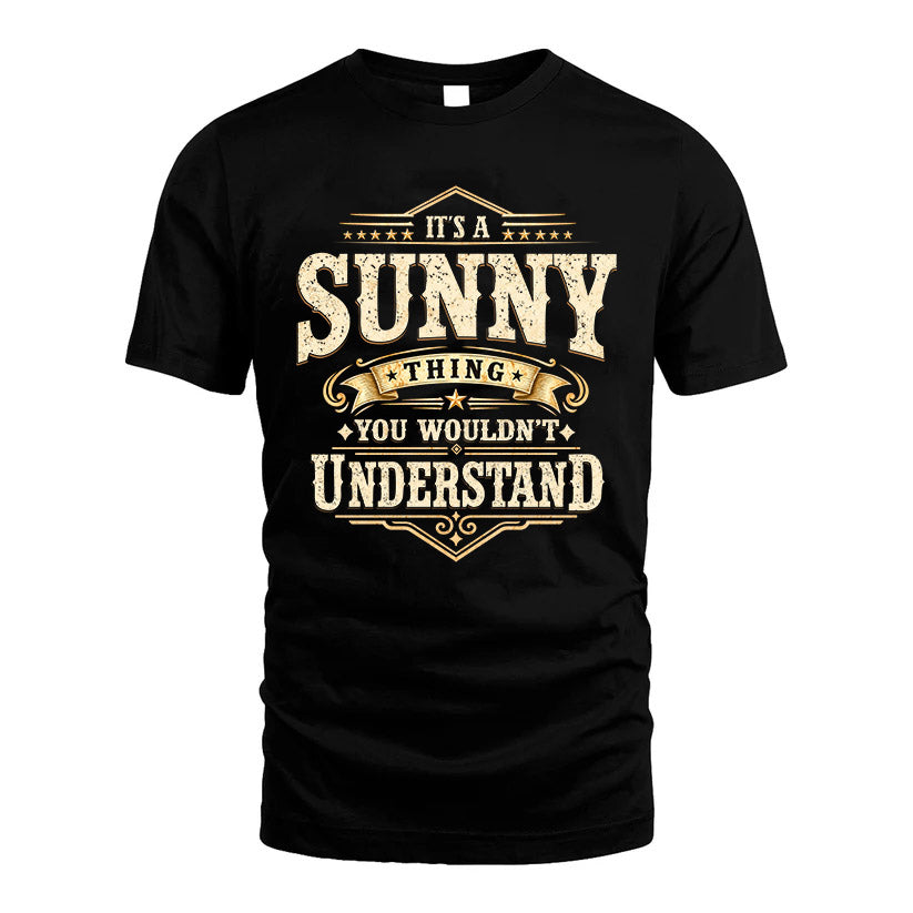 SUNNY HH-F009–Personalized Name Quote Apparel “It’s an NAME Thing You Wouldn’t Understand”