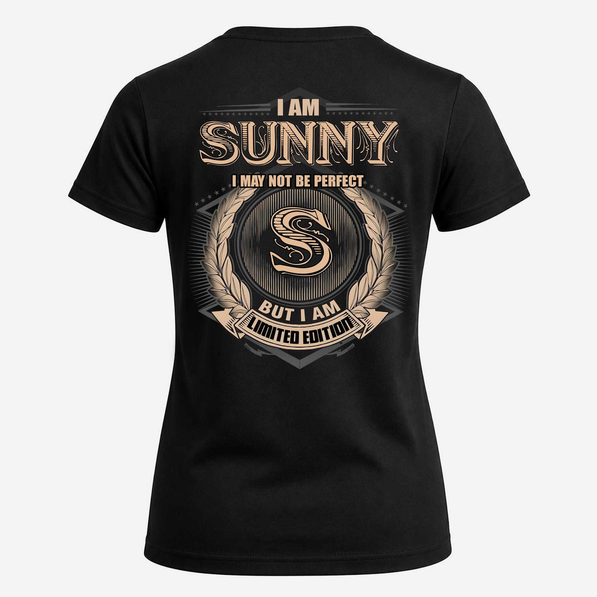 SUNNY 2K-101–Personalized Name Quote Apparel “I Am NAME May Not Be Perfect But I Am Limited Edition”