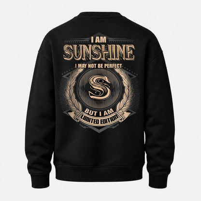 SUNSHINE 2K-101–Personalized Name Quote Apparel “I Am NAME May Not Be Perfect But I Am Limited Edition”