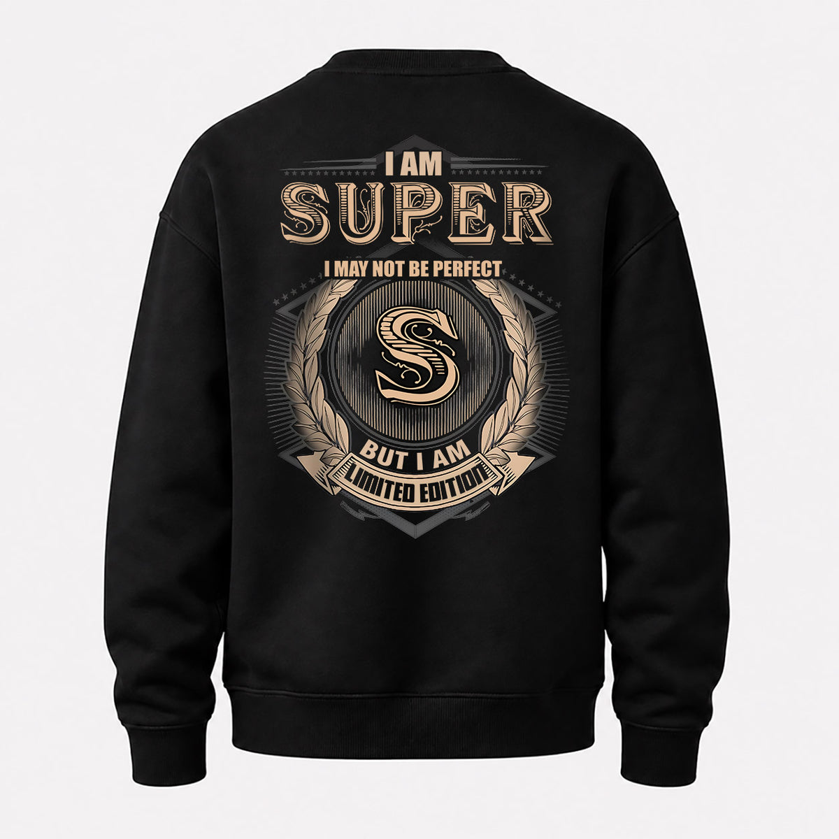 SUPER 2K-101–Personalized Name Quote Apparel “I Am NAME May Not Be Perfect But I Am Limited Edition”