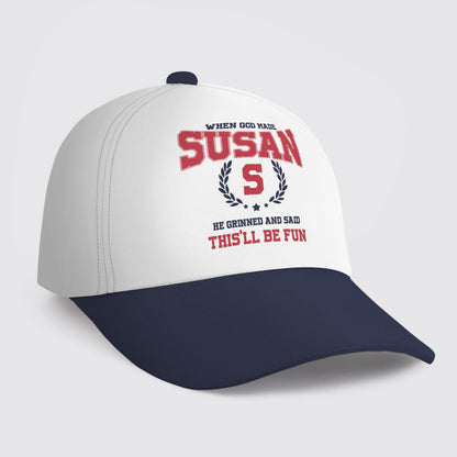 SUSAN HL09-CP79 When God Made Your Name He Grinned And Said This'll Be Fun Blue Cap