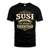 SUSI HH-F009–Personalized Name Quote Apparel “It’s an NAME Thing You Wouldn’t Understand”