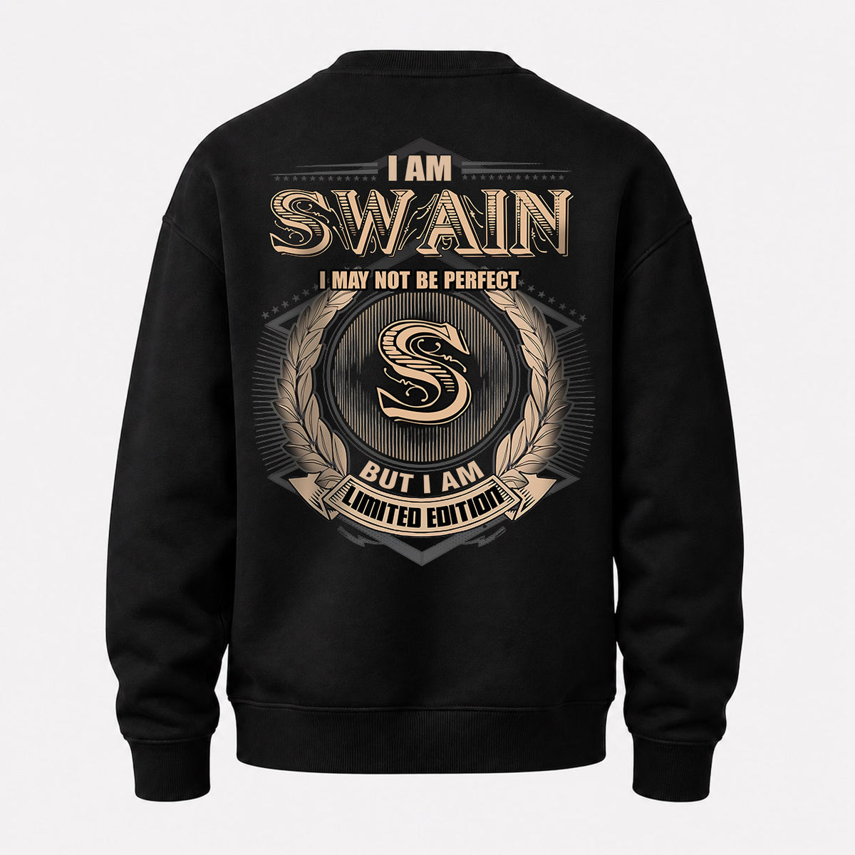 SWAIN 2K-101–Personalized Name Quote Apparel “I Am NAME May Not Be Perfect But I Am Limited Edition”