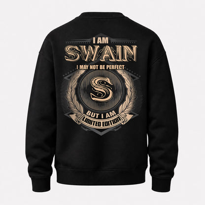 SWAIN 2K-101–Personalized Name Quote Apparel “I Am NAME May Not Be Perfect But I Am Limited Edition”