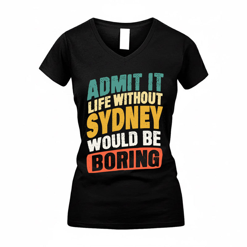 SYD TP88-K4-229–Personalized Funny Quote Apparel “Life Without NAME Would Be Boring”