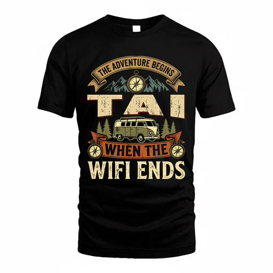 TAI TT898-K6-229 – Personalized Funny Camping Quote Apparel “The Adventure Begins When The WiFi Ends”