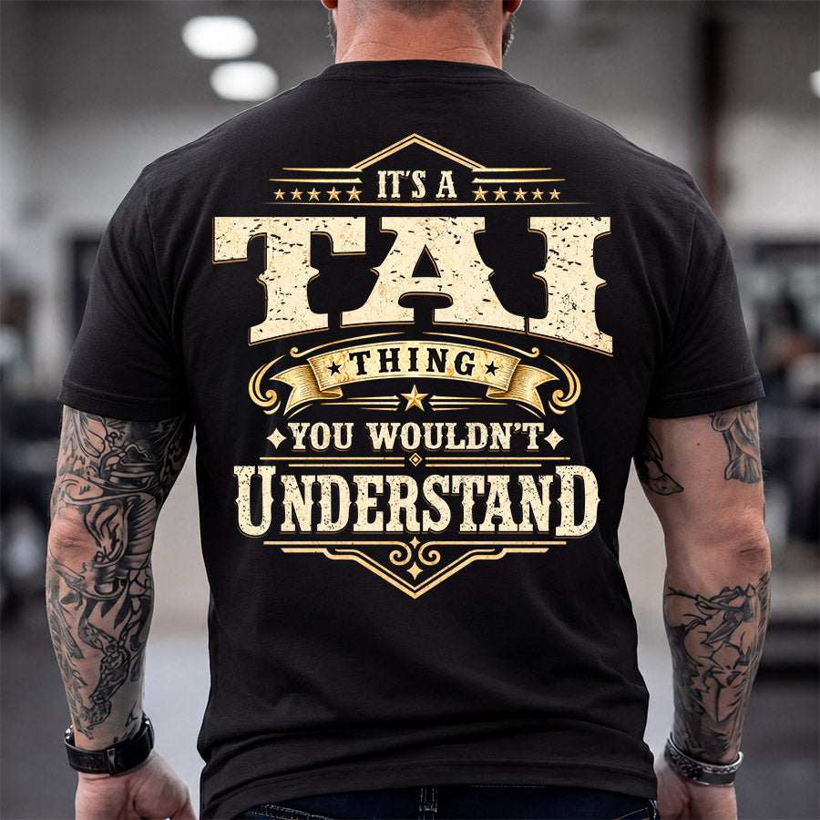 TAI HH-F003–Personalized Name Quote Apparel “It’s an NAME Thing You Wouldn’t Understand”