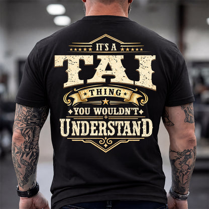 TAI HH-F003–Personalized Name Quote Apparel “It’s an NAME Thing You Wouldn’t Understand”