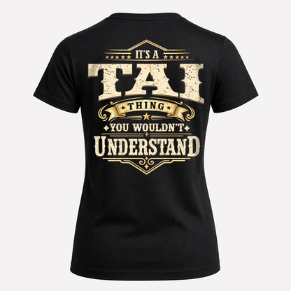 TAI HH-F003–Personalized Name Quote Apparel “It’s an NAME Thing You Wouldn’t Understand”