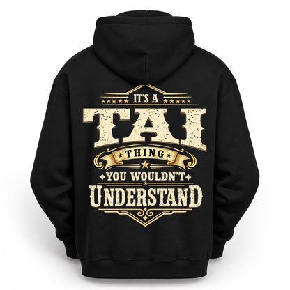 TAI HH-F003–Personalized Name Quote Apparel “It’s an NAME Thing You Wouldn’t Understand”