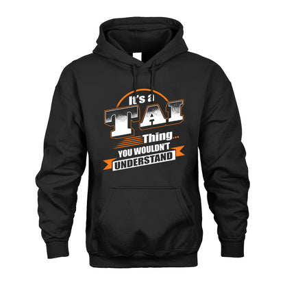 TAI HH88-K2-107–Personalized Name Quote Apparel “It’s a/an NAME Thing You Wouldn’t Understand”