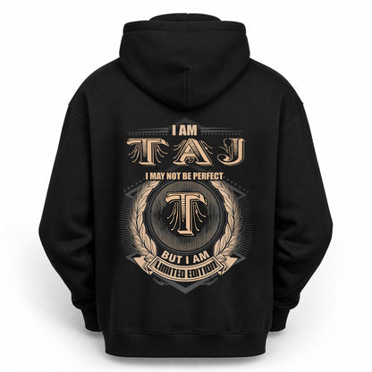 TAJ 2K-101–Personalized Name Quote Apparel “I Am NAME May Not Be Perfect But I Am Limited Edition”
