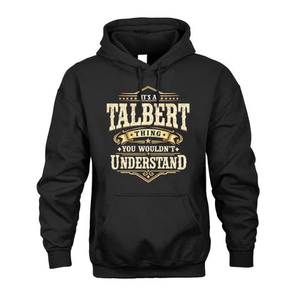 TALBERT HH-F009–Personalized Name Quote Apparel “It’s an NAME Thing You Wouldn’t Understand”