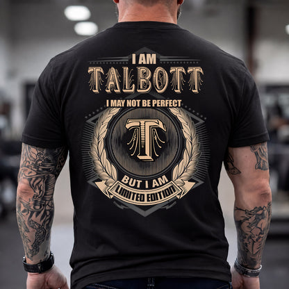 TALBOTT 2K-101–Personalized Name Quote Apparel “I Am NAME May Not Be Perfect But I Am Limited Edition”