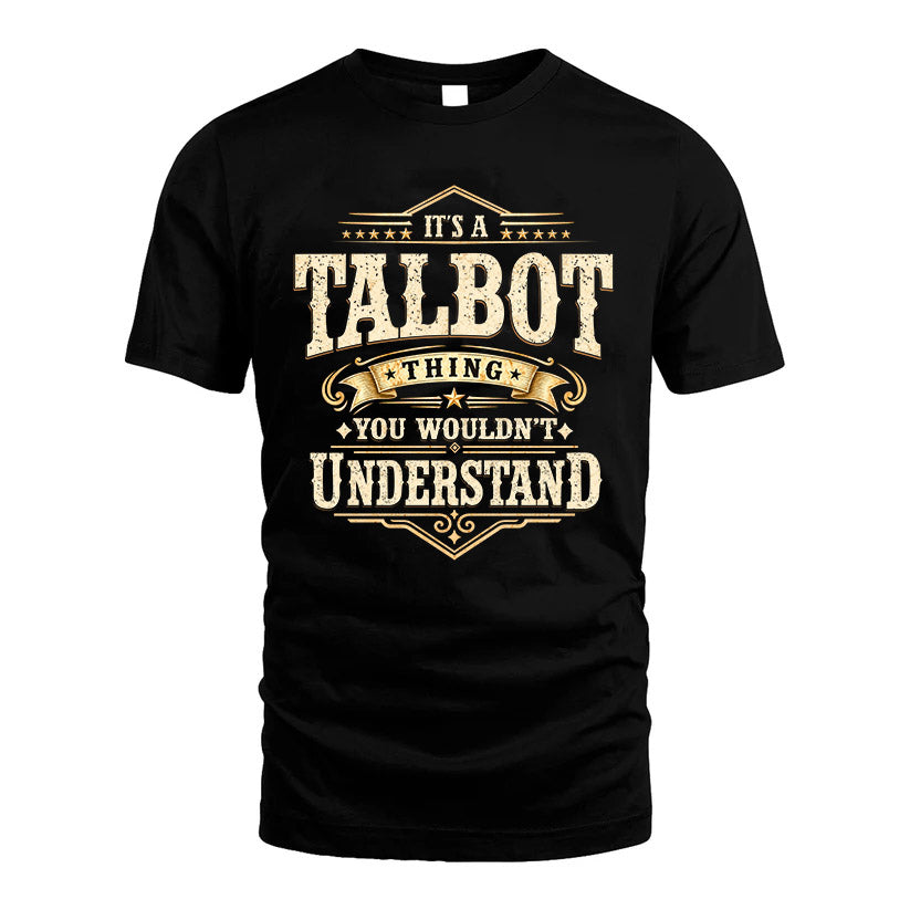 TALBOT HH-F009–Personalized Name Quote Apparel “It’s an NAME Thing You Wouldn’t Understand”