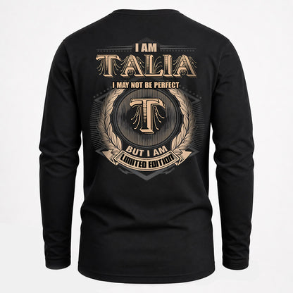 TALIA 2K-101–Personalized Name Quote Apparel “I Am NAME May Not Be Perfect But I Am Limited Edition”