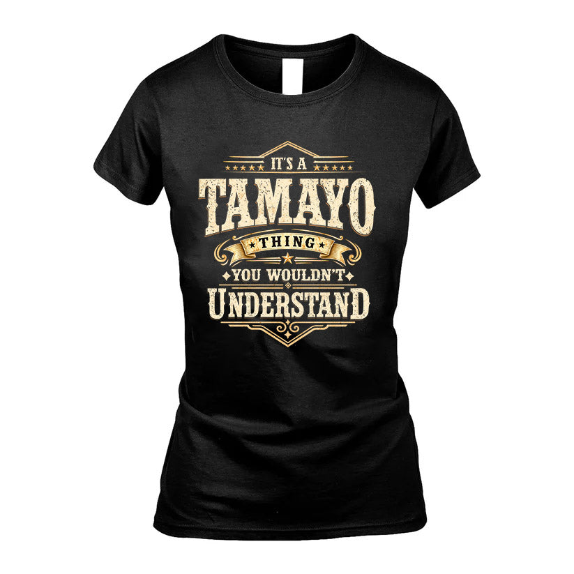 TAMAYO HH-F009–Personalized Name Quote Apparel “It’s an NAME Thing You Wouldn’t Understand”